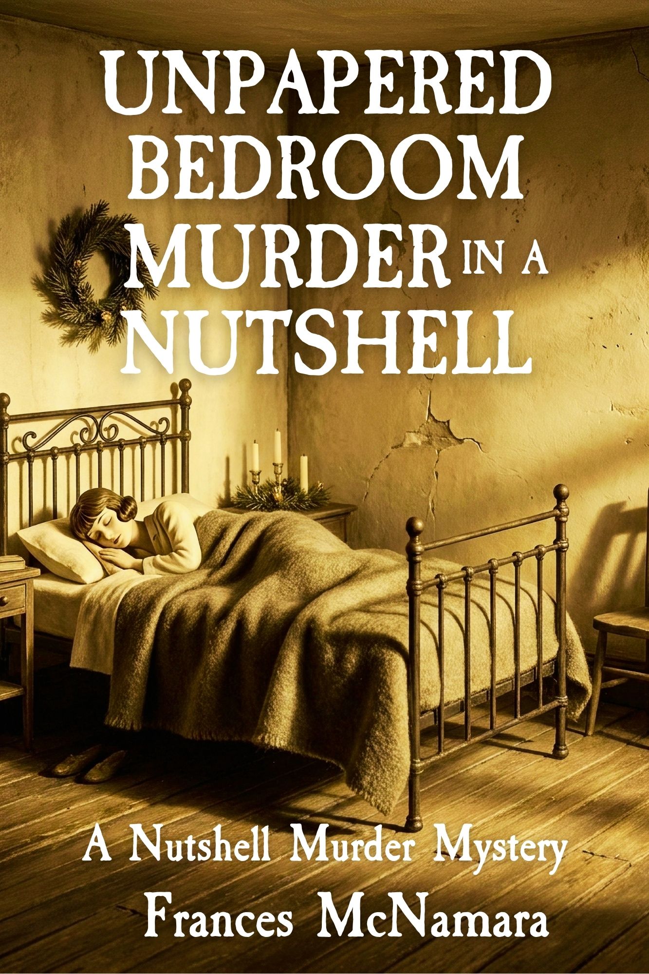 Unpapered Bedroom Murder in a Nutshell